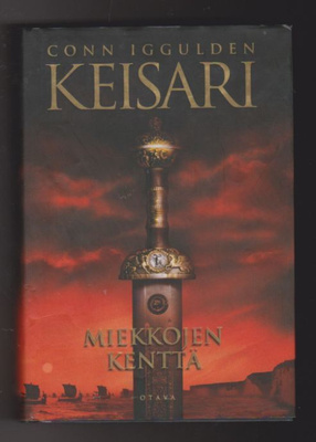 Conn Iggulden - Miekkojen Kenttä (Keisari III)