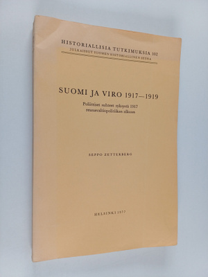 Seppo Zetterberg : Suomi ja Viro 1917-1919 : poliittiset ...