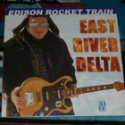 EDISON ROCKET TRAIN ~ East River Delta ~ LP Jon Spencer - pikkukuva 1