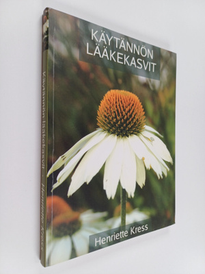 Henriette Kress : Käytännön lääkekasvit