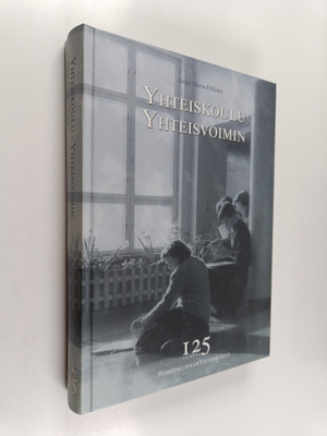 Anna-Maria Vilkuna : Yhteiskoulu - yhteisvoimin : Hämeenl...