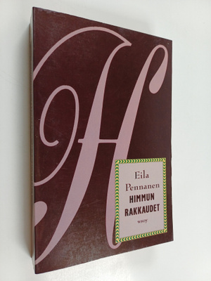 Eila Pennanen : Himmun rakkaudet