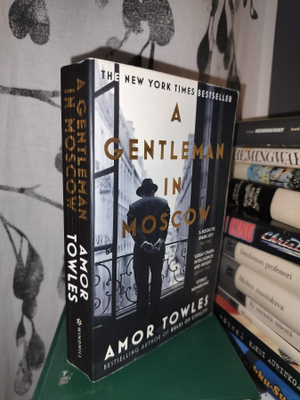 Amor Towles - A Gentleman in Moskow - 2017