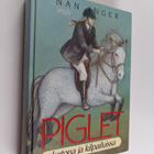 Nan Inger : Piglet kotona ja kilpailuissa - pikkukuva 1