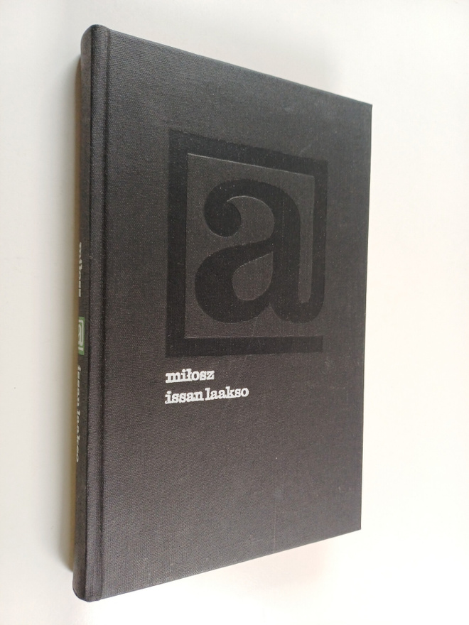 Czeslaw Milosz : Issan laakso