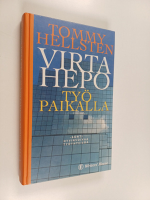 Tommy Hellsten : Virtahepo työpaikalla