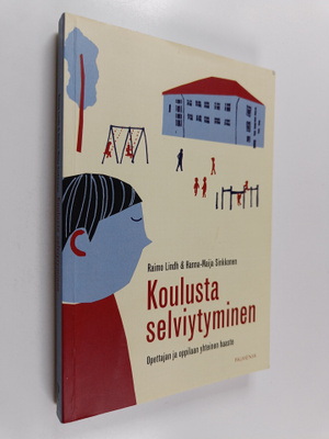 Raimo Lindh ym. : Koulusta selviytyminen