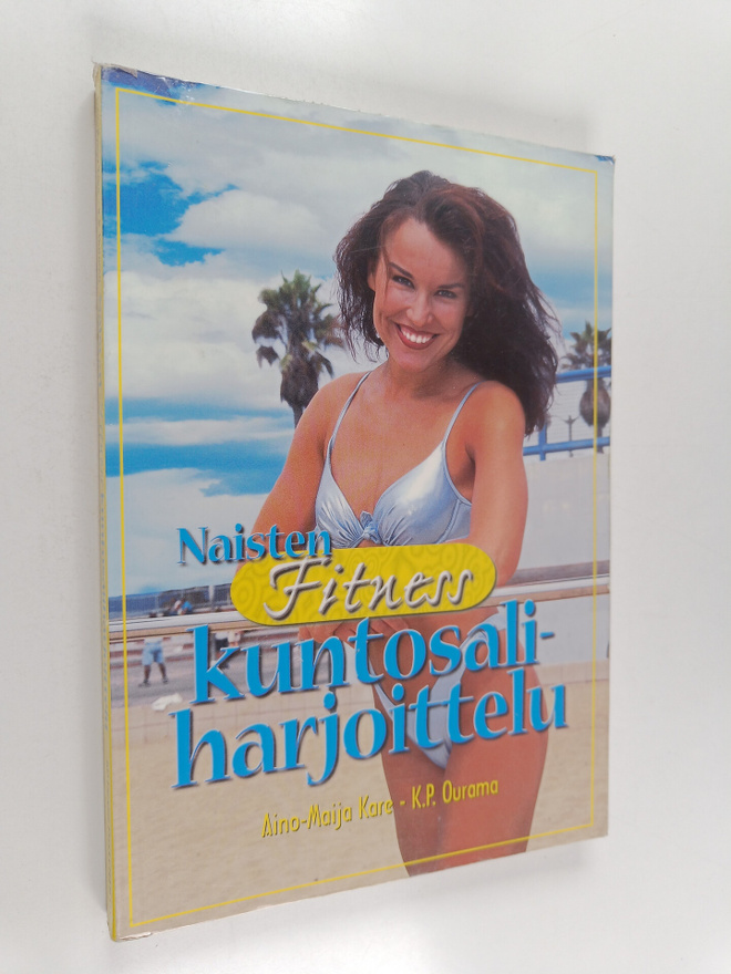 K. P Ourama ym. : Naisten fitness-kuntosaliharjoittelu