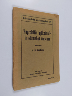 L. H. Sandelin : Ingersollin hyökkäykset kristinuskoa vas...