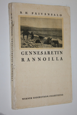 B. H. Päivänsalo : Gennesaretin rannoilla : Jeesus-kuvauk...