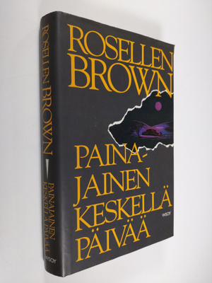 Rosellen Brown : Painajainen keskellä päivää