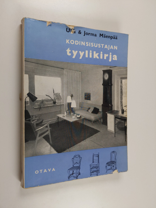 Ulla Mäenpää : Kodinsisustajan tyylikirja