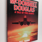 Bill Yenne : McDonnell Douglas - A Tale of Two Giants - pikkukuva 1