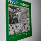 Salli ym. (toim.) Kivimäki : Hyvät suhteet : kasvatustoim... - pikkukuva 1