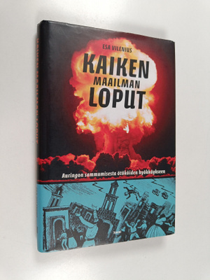 Esa Vilenius : Kaiken maailman loput : auringon sammumise...