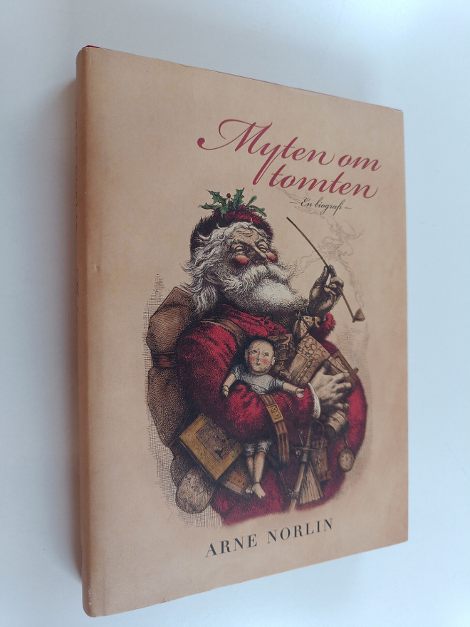Arne Norlin : Myten om tomten : en biografi