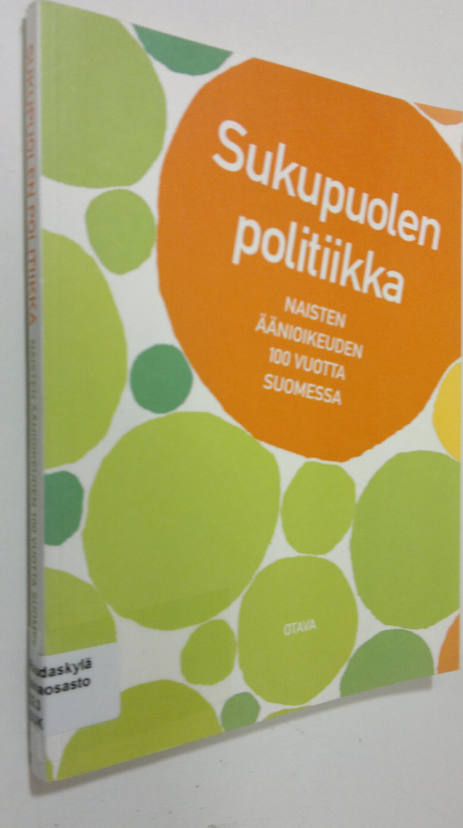 Anna (toim.) Moring : Sukupuolen politiikka : naisten ään...