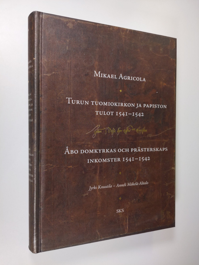 Mikael Agricola : Turun tuomiokirkon ja papiston tulot 15...