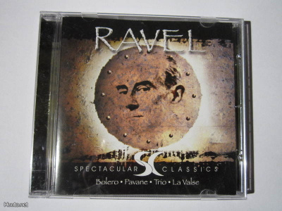 Spectacular Classics : RAVEL - Maurice Ravel