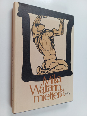 Mika Waltari : Mika Waltarin mietteitä