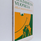 Aila Saastamoinen : Kultaisilta vuorilta - pikkukuva 1