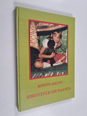 Kerttu Jalava : Sirottele siunausta (signeerattu)
