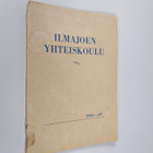 Ilmajoen yhteiskoulu 1924-49 - pikkukuva 1