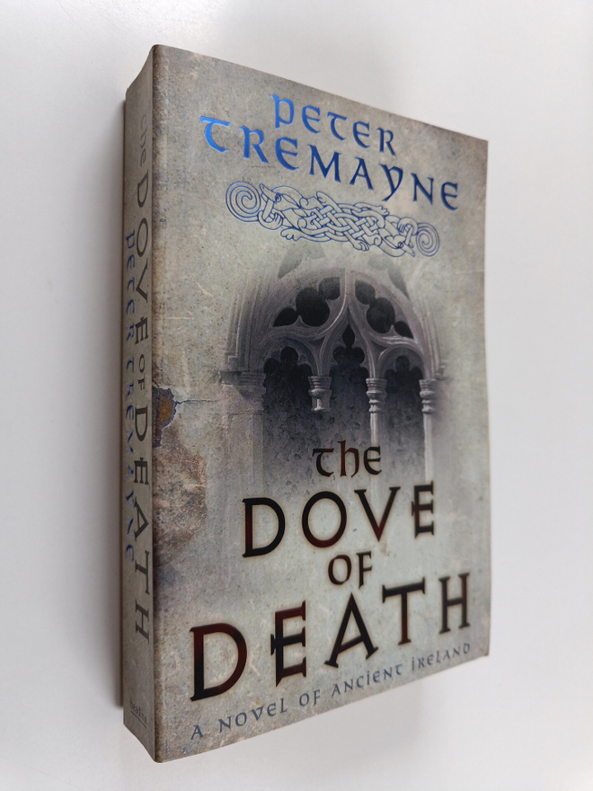 Peter Tremayne : The Dove of Death