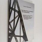 Tuula Teräväinen : The politics of energy technologies (s... - pikkukuva 1