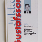 Jukka Gustafsson : Ihmisyys haastaa itsekkyyden - pikkukuva 1