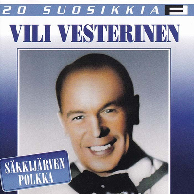 Vili Vesterinen - 20 suosikkia: Säkkijärven polkka
