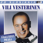 Vili Vesterinen - 20 suosikkia: Säkkijärven polkka - pikkukuva 1