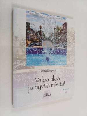 Jorma Uimonen : Valoa, iloa ja hyvää mieltä!