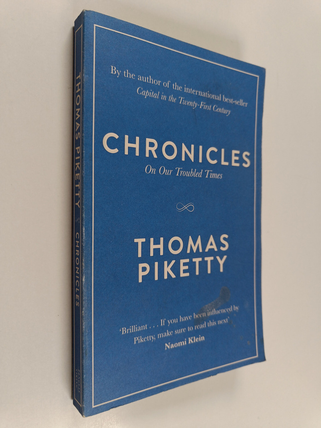 Thomas Piketty : Chronicles : on our troubled times