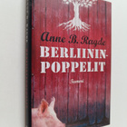 Anne B. Ragde : Berliininpoppelit - pikkukuva 1