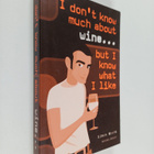 Simon Woods : I don't know much about wine... but I know ... - pikkukuva 1