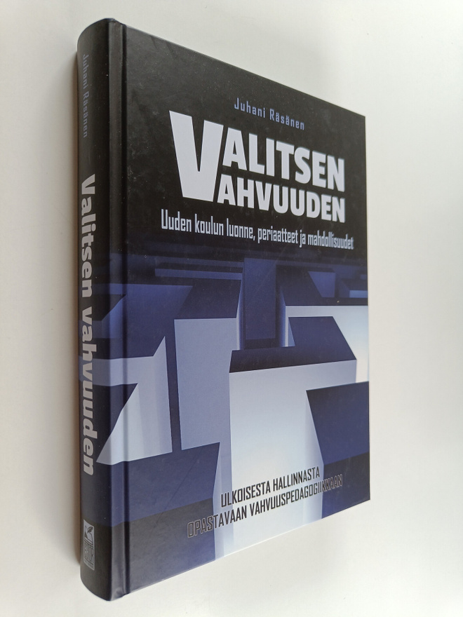 Juhani Räsänen : Valitsen vahvuuden : uuden koulun luonne...