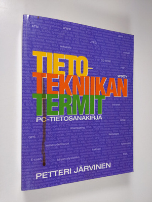 Petteri Järvinen : Tietotekniikan termit : pc-tietosanaki...