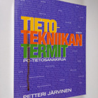 Petteri Järvinen : Tietotekniikan termit : pc-tietosanaki... - pikkukuva 1