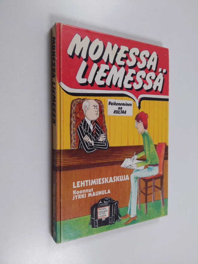Jyrki (koonnut) Maunula : Monessa liemessä : lehtimieskas...