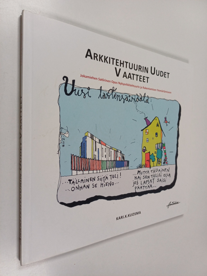 Kari K Kuosma : Arkkitehtuurin uudet vaatteet (signeeratt...