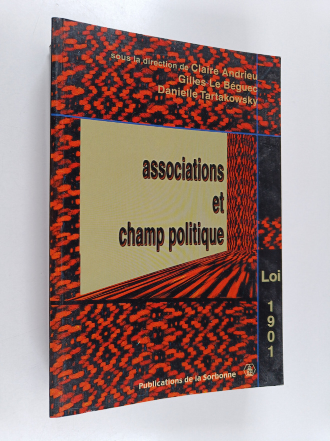 Claire Andrieu : Associations et champ politique : la loi...