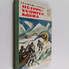 Jalmari Vaula : Huippuvuorten koira : seikkailukertomus - pikkukuva 1