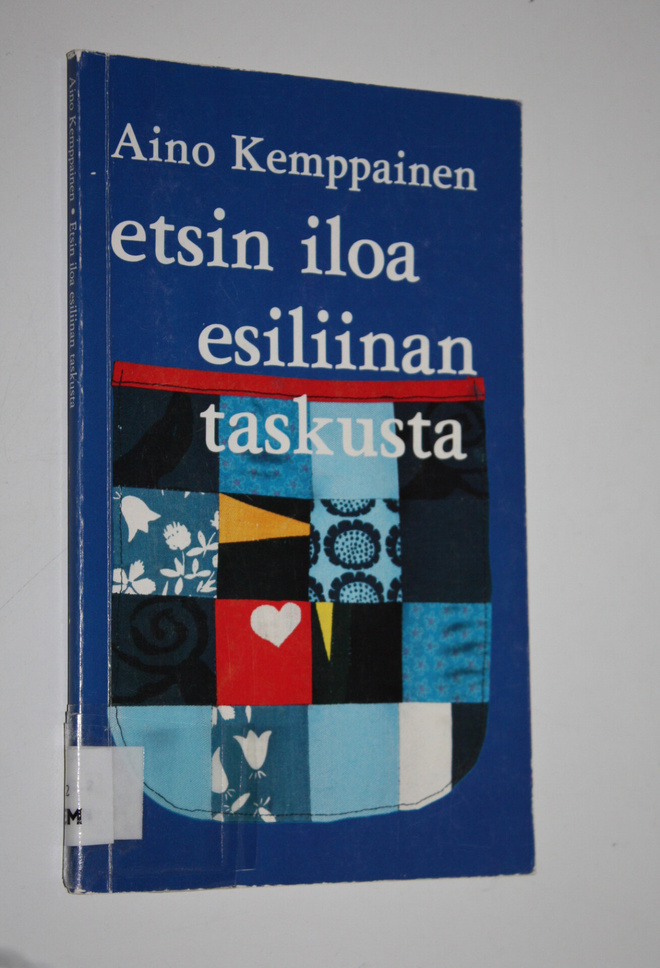 Aino Kemppainen : Etsin iloa esiliinan taskusta : runoja