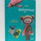Mia Bengtsson : Virka amigurumi : söta små glädjespridare - pikkukuva 1