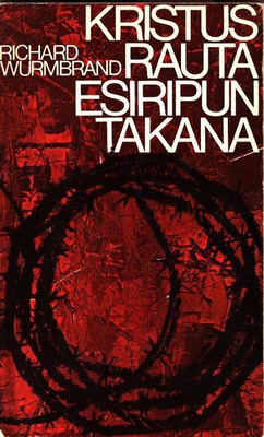 Richard Wurmbrand : Kristus rautaesiripun takana