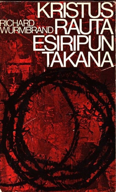 Richard Wurmbrand : Kristus rautaesiripun takana