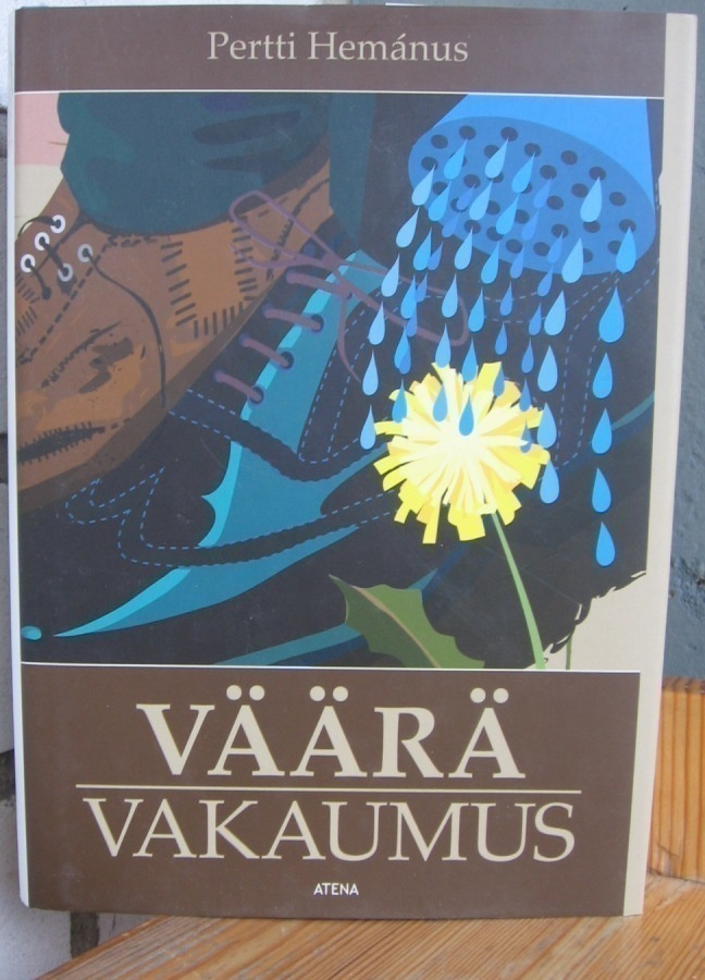 Pertti Hemánus: Väärä vakaumus, Atena 2002. 283 s.