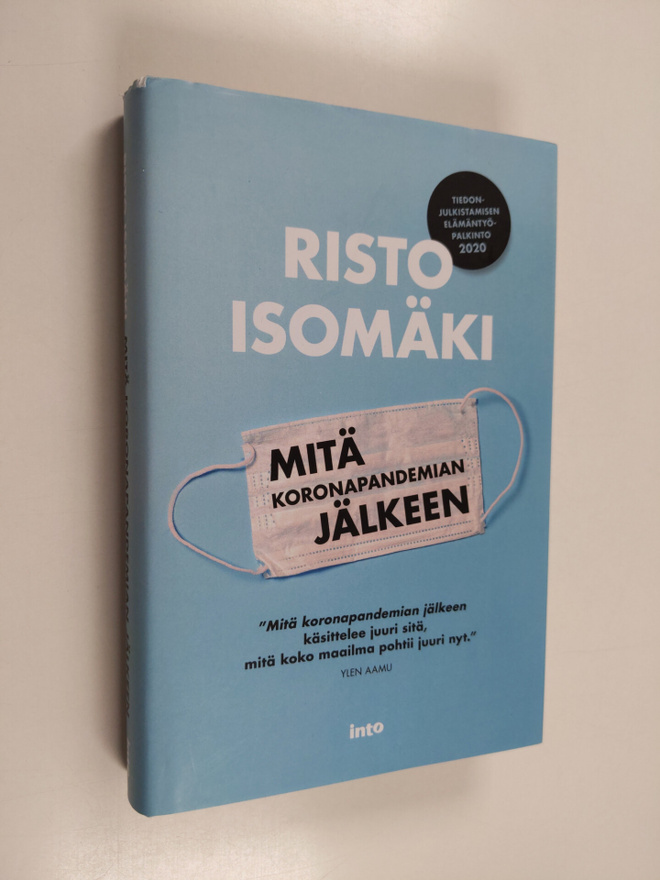 Risto Isomäki : Mitä koronapandemian jälkeen