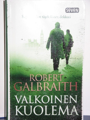 J.K. Rowling (Robert Galbraith) : VALKOINEN KUOLEMA